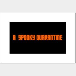 A spooky quarantine Posters and Art